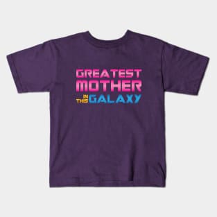 Greatest Mother In This Galaxy Kids T-Shirt